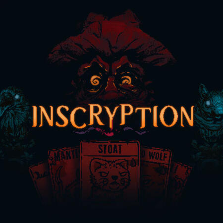 Inscryption (First Playthrough) Really damn fun, finally picked it up after playing it till act 3 and dropping it awhile ago and was well worth it, super excited for Pony Island 2